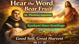 ✝️28/01/2026 Konkani Mass Readings St. Thomas Aquinas Wisdom, God&rsquo;s Word & Fruitfulness 📖Mark 4:1&ndash;20
