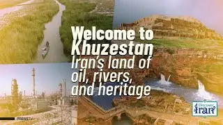 Welcome to Khuzestan, Iran's land of oil, rivers, and heritage