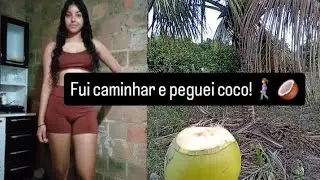 Caminhei e peguei coco! 🥥✨️🚶‍♀️