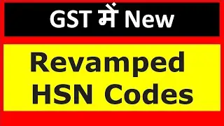 New update on GST Portal I Revamped Search HSN Codes I CA Satbir Singh