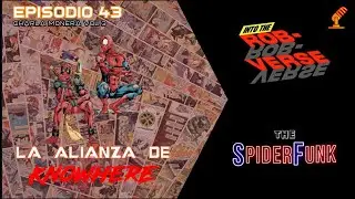 Charla monera VOL. 3 Ep. 43 - La Alianza de Knowhere ft.  @TheSpiderFunk & @Dioramarama