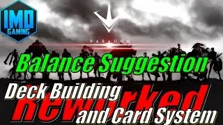 Paragon Monolith Balance Suggestions #2: Deck Building and Card System