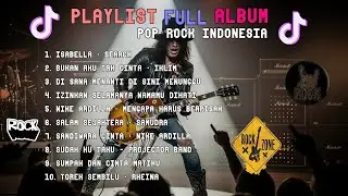 PLAYLIST LAGU POP ROCK TERBARU | Cerita Sedih Dalam Ritme Cepat - ISABELLA