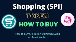 How to Buy Shopping Token (SPI) Using UniSwap On Trust Wallet