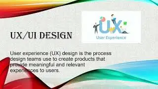UI/UX Explained in details with presentation For Beginners