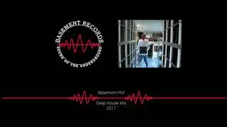 Basement Phil - Deep House Vinyl Mix Aug 2017