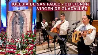 Mañanitas a la Virgen de Guadalupe  Iglesia de San Pablo Clifton NJ USA
