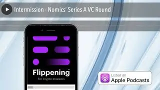 Intermission - Nomics&rsquo; Series A VC Round