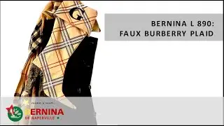 BERNINA L 890: FAUX BURBERRY PLAID