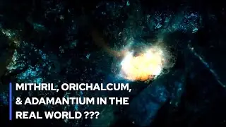 Mithril, Orichalcum, & Adamantium in the real world ?