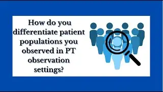 How to differentiate between different patient populations with your observation hours verification?