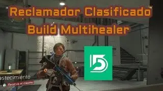 The Division - Reclamador Clasificado | Build Multihealer | El Médico TOTAL