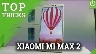 Полезные трюки XIAOMI Mi Max 2 / Секретные функции / Советы и хитрости MUI