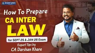 Sept 25 Jan 26 | CA Inter Law🔥 | Expert Tips By CA Darshan Khare🎓 | How To Prepare For CA Inter Law