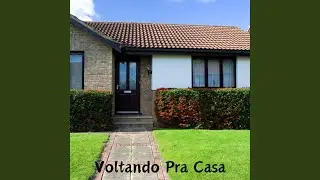 Voltando pra Casa