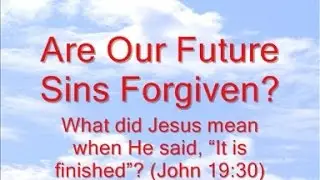 Are Our Future Sins Forgiven?