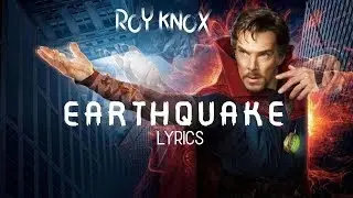 ROY KNOX - Earthquake (Lyircs) || LYRICS TUBE OFFICIAL