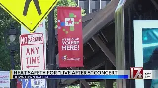 &lsquo;Live After Five&rsquo; organizers prepping for heat ahead of downtown Raleigh event