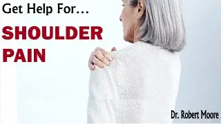 Shoulder pain help without drugs and surgery,  by Dr. Robert Moore, Brighton, MI