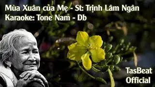 Karaoke Mùa Xuân Của Mẹ - Tone Nam | TAS BEAT
