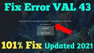 Valorant VAL 43 Fix Error | Updated 2021| How To Fix Val 43 Error Easily