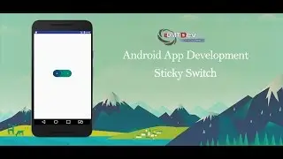 Android Studio Tutorial - Sticky Switch