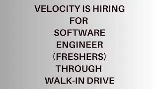 Velocity is Hiring For Software Engineer Freshers Through Walk-in Drive