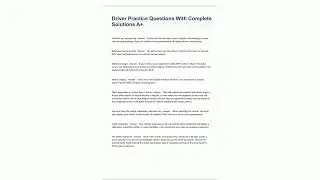 Driver Practice Questions With Complete Solutions A61