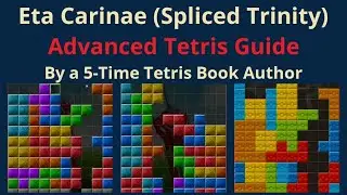 Eta Carinae (Spliced Trinity) T-Spin (Advanced Tetris Guide)