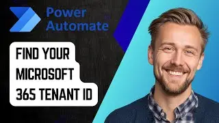 Как найти идентификатор клиента Microsoft 365 с помощью Power Automate | Пошаговое руководство 2025