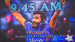 9.45 Am X Jasprit Bumrah | Cricket beat Sync 🌟| Status Edit 🥶 |