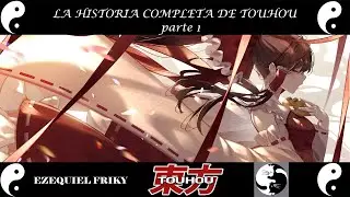 Touhou La historia Completa Parte 1 (1-5)