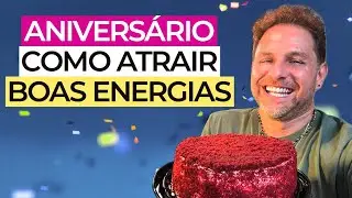O QUE FAZER NO ANIVERSÁRIO PARA ATRAIR BOA SORTE |  DANIEL ATALLA
