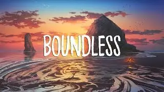 Boundless | Chillstep 2018 Mix