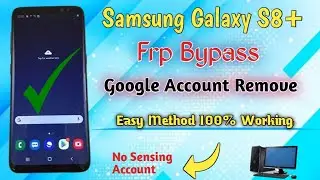 Samsung Galaxy S8+ FRP Bypass Without PC | 100% Working | New Method | All Samsung |