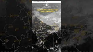 Indian Weather Satellite Image Today 26 March 2023 #shorts #imd