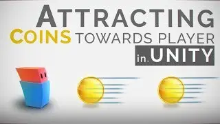 Unity - Attracting Coins Towards Player Auto Flyback Tutorial || Mini Ep 3