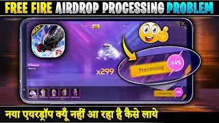 Solve Free Fire Airdrop Processing Problem | Free Fire Airdrop processing Problem Kaise Solve Karen