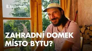 Epos 257 bydl&iacute; v zahradn&iacute;m domku, na&scaron;el tady svůj klid po životn&iacute; krizi