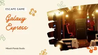 Escape Game Galaxy Express Hiboshi Panda Studio