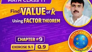 9(10) Find k using factor theorem