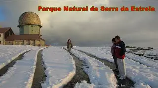 💖 Parque Natural da Serra da Estrela &agrave; Covilh&atilde; - Mais Portugal