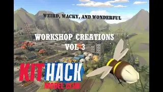 Weird, Wacky, and Wonderful - Workshop Creations Volume 3 - KitHack Model Club
