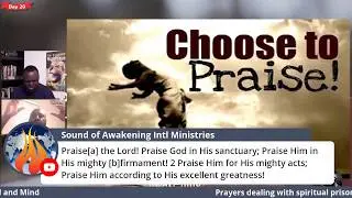 Prayer and Praise - Day 20: Freedom from spiritual imprisonment - Body, Soul and Mind. Pt 2