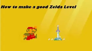 Mario Maker 2 How To Make A Good Zelda Level