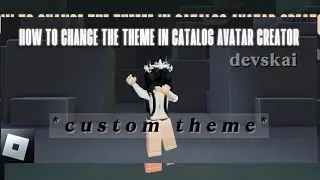 HOW TO CHANGE THE THEME IN CATALOG AVATAR CREATOR! #roblox ##catalogavatarcreator #tutorial 