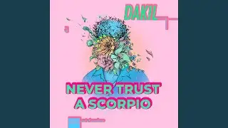 Never Trust a Scorpio