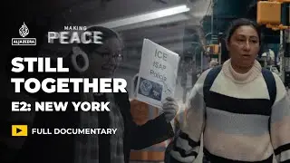New York&rsquo;s immigration divide | Making Peace - Ep 2 | Featured Documentary