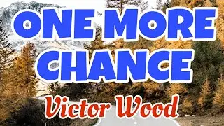 VICTOR WOOD = ONE MORE CHANCE = THE BEST OF 70's 80's LOVE SONG cover/ #music #love #song 