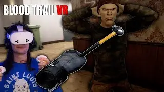 Самая БРУТАЯ VR-игра всё ещё ОЧЕНЬ напряжённая... | Blood Trail